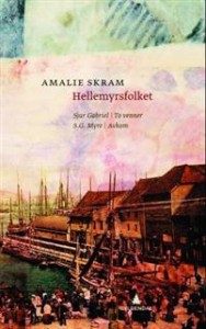 Amalie Skram: Hellemyrsfolket