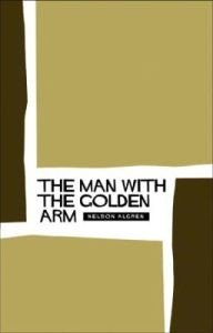 Nelson Algern: The Man with the Golden Arm