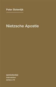 Peter Sloterdijk: Nietzsche Apostle