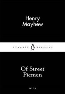 Henry Mayhew:  Of Street Piemen 