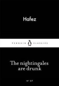 Hafez: The Nightingales are Drunk