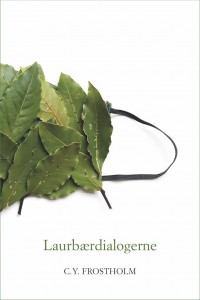 C.Y. Frostholm: Laurbærdialogerne