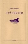 John Matthias: Två dikter