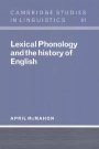 April McMahon: Lexical Phonology and the History of English