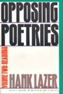 Hank Lazer: Opposing Poetries V2: Part Two: Readings