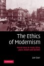 Lee Oser: The Ethics of Modernism: Moral Ideas in Yeats, Eliot, Joyce, Woolf and Beckett