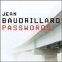 Jean Baudrillard: Passwords