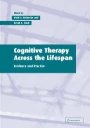 Mark A. Reinecke (red.): Cognitive Therapy across the Lifespan: Evidence and Practice