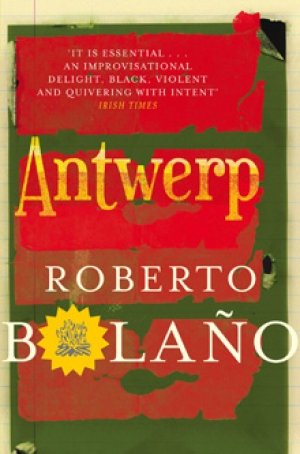 Roberto Bolaño: Antwerp