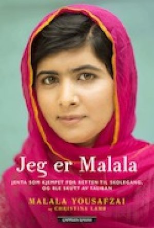 Malala Yousafzai og Christina Lamb: Jeg er Malala: Jenta som kjempet for retten til skolegang, og ble skutt av Taliban