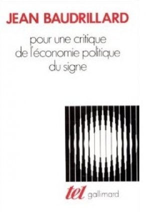 Jean Baudrillard: Pour une critique de l'économie politique du signe