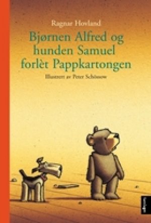 Ragnar Hovland: Bjørnen Alfred og hunden Samuel forlét Pappkartongen