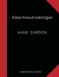 Anne Carson: Albertineutredningen 