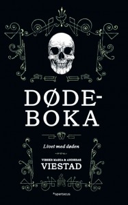 Vibeke Maria Viestad og Andreas Viestad: Dødeboka