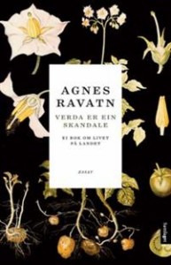 Agnes Ravatn: Verda er ein skandale: ei lita bok om livet på landet  