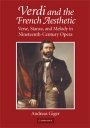 Andreas Giger: Verdi and the French Aesthetic: Verse, Stanza, and Melody in Nineteenth-Century Opera