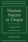 Brett Cooke: Human Nature in Utopia - Zamyatin