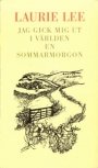 Laurie Lee: Jag gick mig ut i världen en sommarmorgon