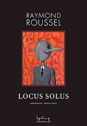 Raymond Roussel: Locus Solus