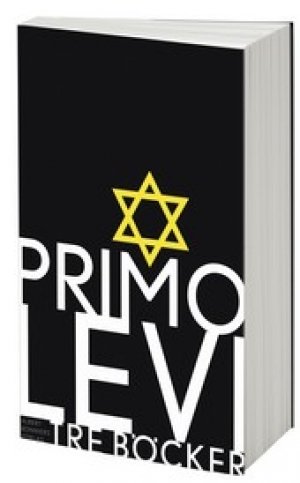Primo Levi: Tre böcker