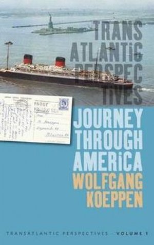 Wolfgang Koeppen: Journey Through America