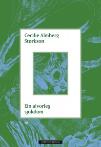 Cecilie Almberg Størkson: Ein alvorleg sjukdom