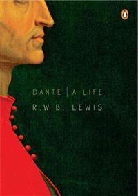 R. W. B. Lewis: Dante: A Life