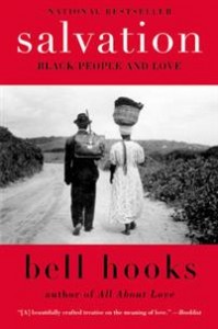 Bell Hooks: Salvation. Black people and love