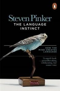Steven Pinker: The Language Instinct: How the mind creates language 