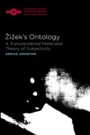 Adrian Johnston: Zizek’s Ontology A Transcendental Materialist Theory of Subjectivity