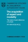 Ayhan Aksu-Koç: The Acquisition of Aspect and Modality