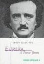 Edgar Allan Poe: Eureka, A Prose Poem