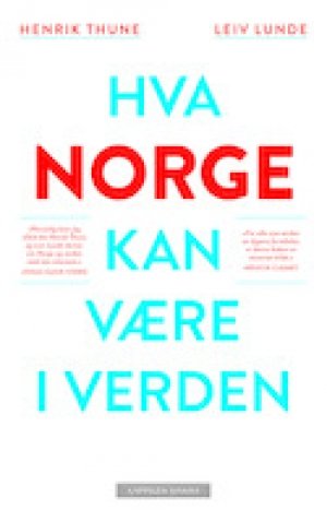  Thune,Henrik og Leiv Lunde: Hva Norge kan være i verden