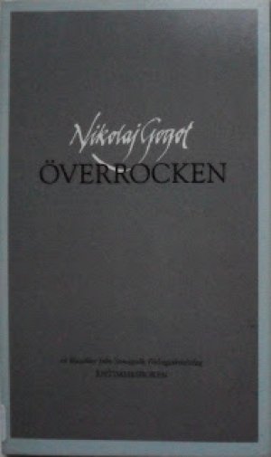 Nikolaj Gogol: Överrocken