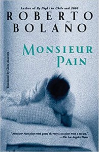 Roberto Bolaño: Monsieur Pain