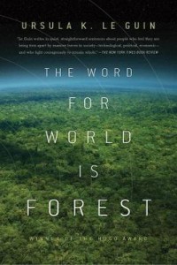 Ursula K. Le Guin: The Word for World is Forest 
