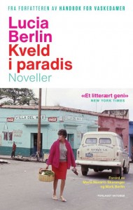 Lucia Berlin: Kveld i paradis