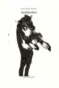 Eduardo Kohn: Sjæleblindhed