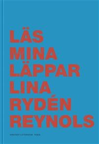 Lina Rydén Reynols: Läs mina läppar 