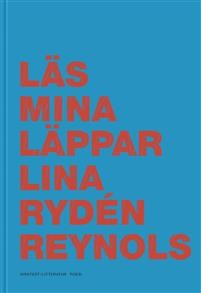 Lina Rydén Reynols: Läs mina läppar