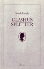 Sarah Kirsch: Glashussplitter