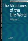 Alfred Schutz: The Structures of the Life World V. 1