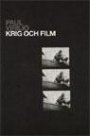 Paul Virilio: Krig och Film: Perceptionens logistik