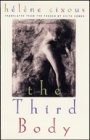 Helene Cixous: The Third Body