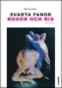 : Svarta fanor # 7 – Rosor och ris