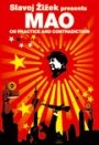 Slavoj Zizek: Slavoj Zizek Presents Mao: On Practice and Contradiction