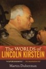 Martin Duberman: The Worlds of Lincoln Kirstein