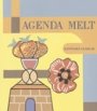 Kenward Elmslie: Agenda Melt