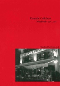 Danielle Collobert: Notebooks, 1956-1978 