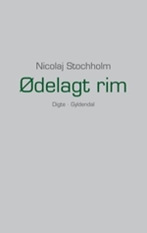 Nicolaj Stochholm: Ødelagt rim